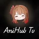 AniHub Tv  : Watch Anime World